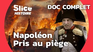 Napoléon en Russie  General Hiver et le Labyrinthe de Feu  SLICE HISTOIRE  DOC COMPLET [upl. by Yedsnil]