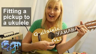 Fitting a pickup to a ukulele  Yamaha Guitalele GL1 [upl. by Akihc765]