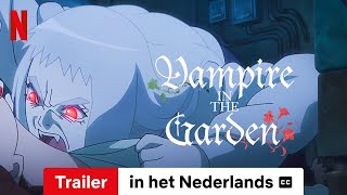 Vampire in the Garden Seizoen 1 ondertiteld  Trailer in het Nederlands  Netflix [upl. by Rossi]