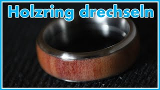 Drechseln für Anfänger  Ring drechseln aus Holz und Edelstahl [upl. by Aynwad]