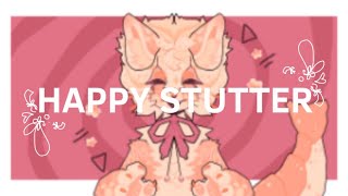 HAPPY STUTTER ☆ ANIMATION MEME gift [upl. by Blackmore467]