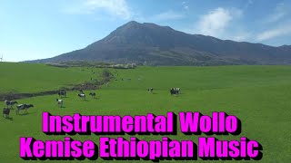 Ethiopian Traditional Instrumental Music for Relaxation and Peaceful MindWollo Kemise Music ወሎ ከሚሴ [upl. by Dduj]