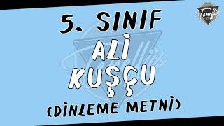 Ali Kuşçu Dinleme Metni 5 Sınıf [upl. by Kesley63]