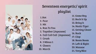 SVT Playlist Seventeen Song To Boost Your Spirit  Energetic Spirit Playlist [upl. by Hy664]