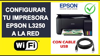 CONFIGURAR IMPRESORA EPSON L3250 A LA RED WIFI CON CABLE USB [upl. by Basile]