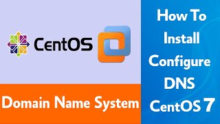 Install amp Configure DNS Server sous Linux CentOS 7 [upl. by Oiruam541]