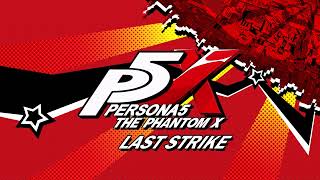 Last Strike  Persona 5 The Phantom X [upl. by Trin]