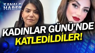 Adanada Doktor Feray Balkan İzmirde İlayda Alkan 8 Martta Katledildi Haber [upl. by Anselme]