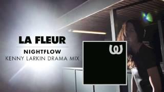 La Fleur  Nightflow Kenny Larkin Drama Mix [upl. by Tail]