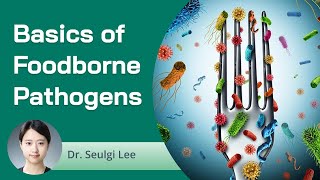 Basics of Foodborne Pathogens  Webinar [upl. by Poul]