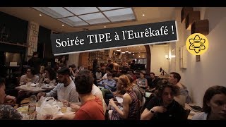 Soirée TIPE à lEurêkafé [upl. by Ingamar505]