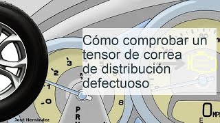 Cómo comprobar un tensor de correa de distribución defectuoso [upl. by Dlanger]