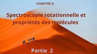 Chapitre 2 Spectroscopie rotationnelle [upl. by Kriste]