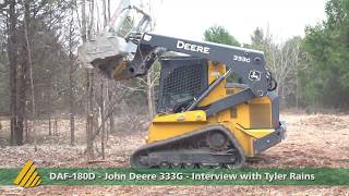 DAF180D  John Deere 333G INTERVIEW Tyler Rains [upl. by Ecam]