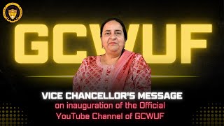 Vice Chancellors Message on inauguration of the Official YouTube Channel of GCWUF  GCWUF Official [upl. by Kathe587]