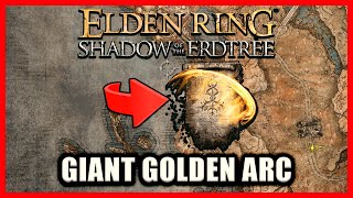 Giant Golden Arc Location  Elden Ring Shadow of the Erdtree [upl. by Aria]