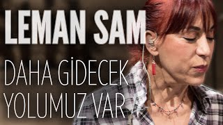 Leman Sam  Daha Gidecek Yolumuz Var JoyTurk Akustik [upl. by Ado]