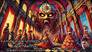 La máscara de la muerte roja Edgar Allan Poe Audiolibro completo en español Por Gringo [upl. by Acissev824]