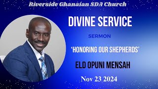 Divine Service  Sermon Honoring Our Shepards Eld OpuniMensah [upl. by Jangro256]