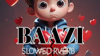 baazi slowedreverb letsplay punjabisadsong 2024 [upl. by Lyret]