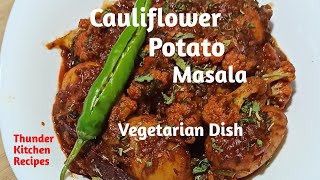 Cauliflower Potato Masala II Vegetarian Dish Malayalam II Thunder Kitchen Recipes [upl. by Flaherty520]