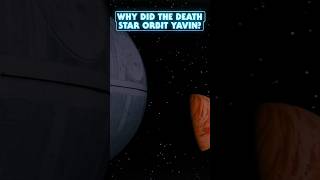 Why Did the Death Star Have to Orbit Yavin starwars [upl. by Anived]