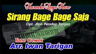 Karaoke Lagu Karo Sirang Bage Bage Saja Tone Cewek [upl. by Tracy]