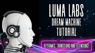 Luma Labs Dream Machine  How To Create Transitions and Keyframes  Tutorial [upl. by Mcleroy]