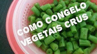 CONGELAMENTO DE VEGETAIS CRUSCONGELAMENTO DE VAGEM [upl. by Nered]