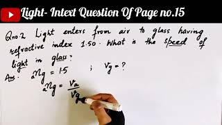 Light enters from air to glass Intext Question no 1 amp 2 Of Page no 15 [upl. by Wivinah]