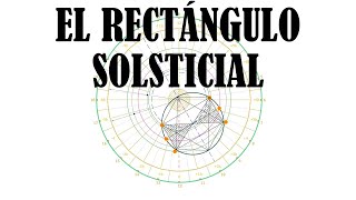 El RECTÁNGULO SOLSTICIAL la perla de la Astronomía Antigua [upl. by Semele]