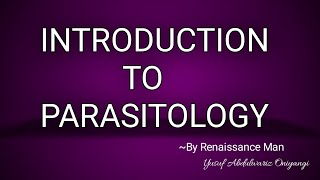 INTRODUCTION TO PARASITOLOGY continued [upl. by Zeiler215]