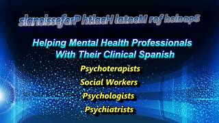 Spanish for Mental Health Professionals  Program Information [upl. by Voletta]