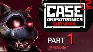 CASE ANIMATRONICS 2 SURVIVAL PART 1 OF EPISODE 1 [upl. by Jaehne]