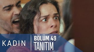 Kadın 49 Bölüm Tanıtımı [upl. by Harle]