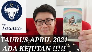 TAURUS APRIL 2021  ADA KEJUTAN TENTANG ASMARA amp KEUANGAN MU INI KEJUTAN NYA [upl. by Yarb911]