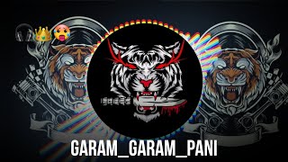 garam garam pani nram tejwaniplasma new trending song tiger DJMarathi DJ song🥵✌🏻 [upl. by Amabil]