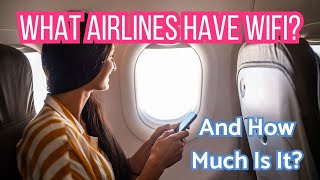 Top 10 US Airlines With BEST InFlight WiFi 2024 [upl. by Netsud]