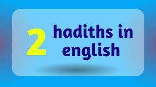 2 hadiths  hadith of the day  hadith in english  Hadiths  daily hadith [upl. by Monda]