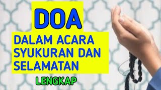 DOA ACARA SYUKURAN DAN SELAMATAN LENGKAP [upl. by Hanser844]