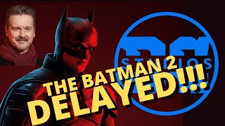 The Batman 2 DELAYED  A MASSIVE Delay for Part 2 [upl. by Sidoney666]