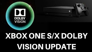 Xbox One X and S Dolby Vision Update [upl. by Schwenk]