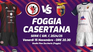 FOGGIA  CASERTANA  SERIE C 202425  DIRETTA LIVE CRONACA STATISTICHE amp CAMPO 3D [upl. by Dam402]