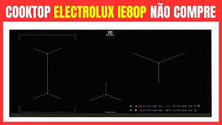 Cooktop de Indução Electrolux IE80P é Bom Vale a Pena [upl. by Elicec]