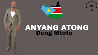 Anyang Tiengdie by Deng Mtoto South Sudan music southsudanmusic2024 southsudanmusic [upl. by Alyakcm]