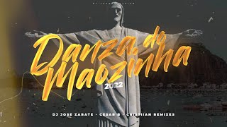 DANZA DA MAOZINHA 2022 TIK TOK REMIX DJ José Zarate Cesar B Cristiian Remixes [upl. by Attenaj]