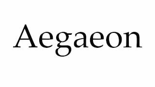 How to Pronounce Aegaeon [upl. by Akcirre706]