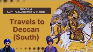 Episode 34  Sri Guru Gobind Singh Ji Travels to Deccan  Panth Parkash Katha in English [upl. by Calle313]