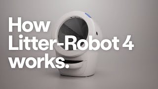 How LitterRobot 4 Works  SelfCleaning Litter Box [upl. by Neala]