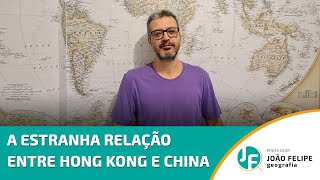 A ESTRANHA RELAÇÃO ENTRE HONG KONG E CHINA [upl. by Akenahc671]